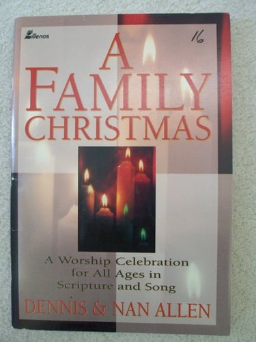 A Family Christmas A Worship Celebration for All Ages in Scripture and Song