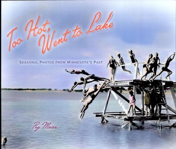Too Hot, Went to Lake Seasonal Photos from Minnesota's Past