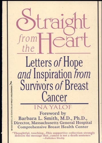 Straight from the Heart Letters of Hope and Inspiration from Survivors of Breast Cancer