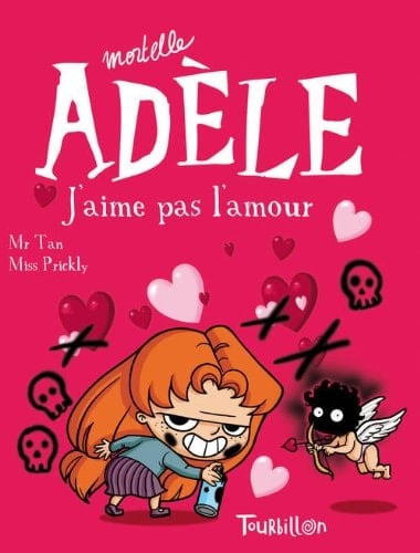 Mortelle Ad'le T4. J'Aime Pas L'Amour