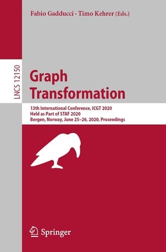 Graph Transformation 13th International Conference, ICGT 2020, Held as Part of STAF 2020, Bergen, Norway, June 25–26, 2020, Proceedings