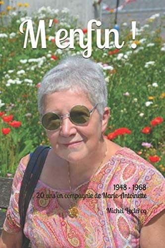 M'enfin ! 1948-1968 : 20 Ans en Compagnie de Marie-Antoinette