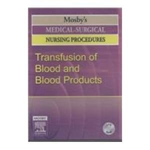 Medical-Surgical Nursing Procedures Chest Tubes and Closed Chest Drainage Systems - Transfusion of Blood and Blood Products - Basic Code Management