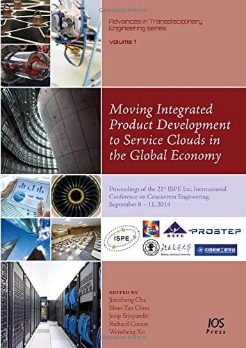 Moving Integrated Product Development to Service Clouds in the Global Economy Proceedings of the 21st ISPE Inc. International Conference on Concurrent Engineering, September 8-11 2014