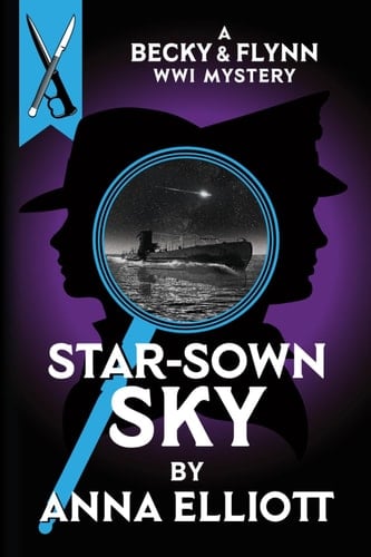 Star-Sown Sky: A Becky & Flynn WWI Mystery (The Becky and Flynn Mystery Series)