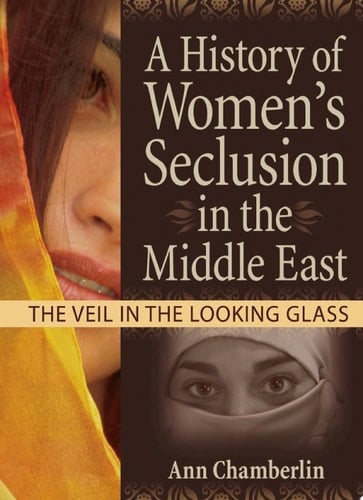 A History of Women's Seclusion in the Middle East