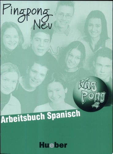 Pingpong neu : dein Deutschbuch. 2 : Arbeitsbuch Spanisch