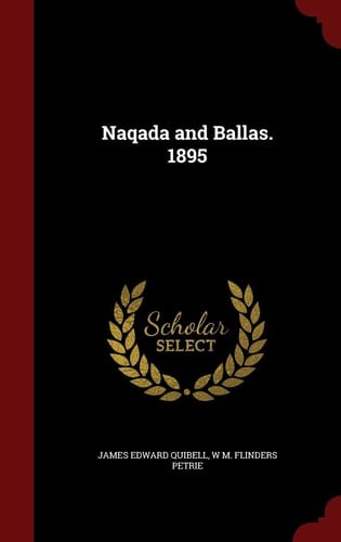 Naqada and Ballas. 1895