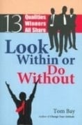 Look Within Or Do Without