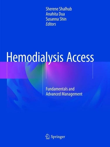Hemodialysis Access Fundamentals and Advanced Management