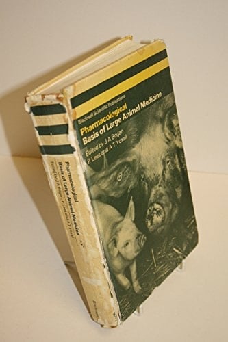 Pharmacological Basis of Large Animal Medicine