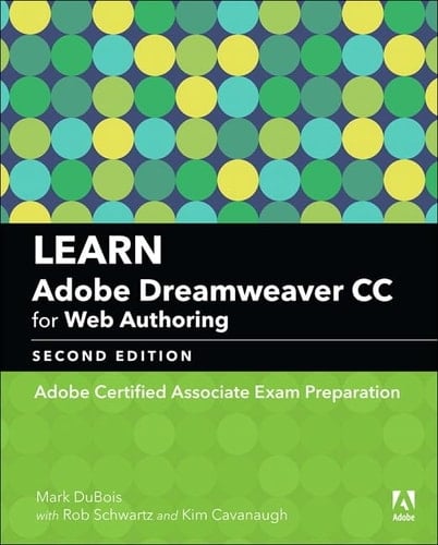 Learn Adobe Dreamweaver CC for Web Authoring Adobe Certified Associate Exam Preparation