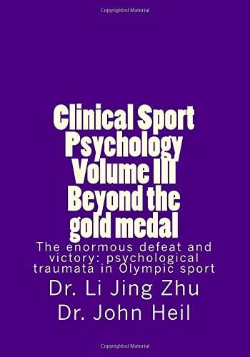 Clinical Sport Psychology Volume III Beyond the Gold Medal: the Enormous Defeat
