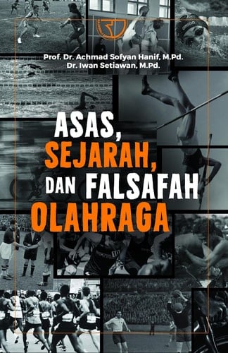 Asas, Sejarah, dan Falsafah Olahraga - Rajawali Pers