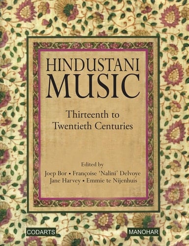 Hindustani Music Thirteenth to Twentieth Centuries