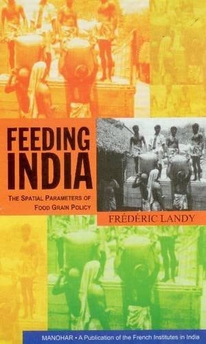 Feeding India The Spatial Parameters of Food Grain Policy