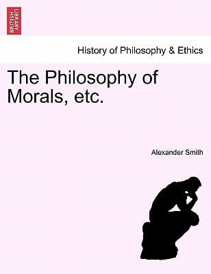 The Philosophy of Morals, etc. VOL. I