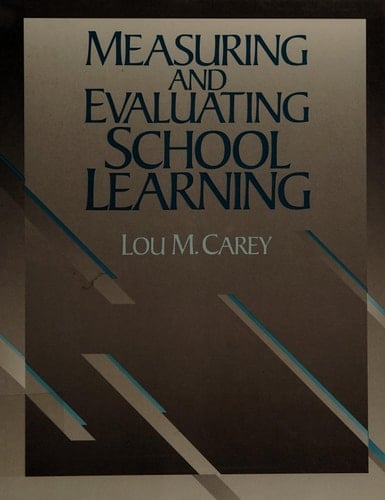 Measuring and Evaluating School Learning