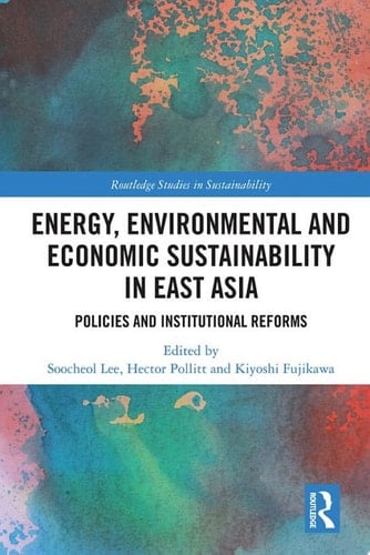 Energy, Environmental and Economic Sustainability in East Asia