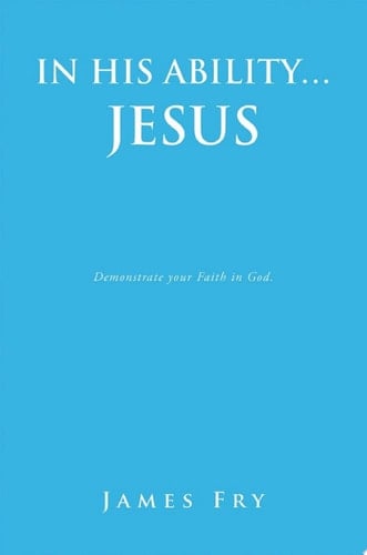 IN HIS ABILITY… JESUS
