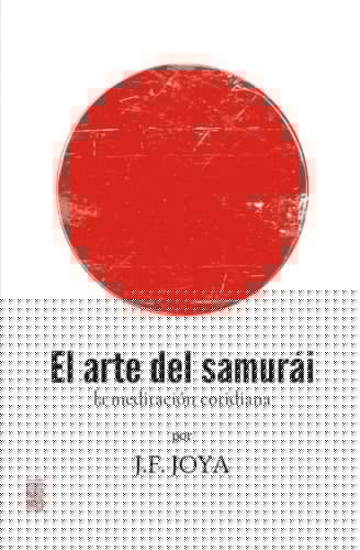 El Arte Del Samurái La Meditación Cotidiana