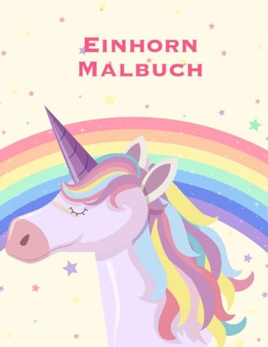 Einhorn Malbuch: Eine nette Malbuch für Kinder und Kinderalter 4-8; mit 100 schönen Design (German Edition)