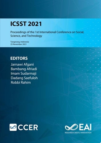 ICSST 2021 Proceedings of the 1st International Conference on Social, Science, and Technology, ICSST 2021, 25 November 2021, Tangerang, Indonesia