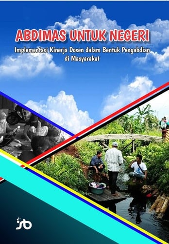 ABDIMAS UNTUK NEGERI Implementasi Kinerja Dosen dalam Bentuk Pengabdian di Masyarakat