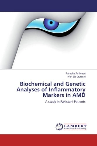 Biochemical and Genetic Analyses of Inflammatory Markers in AMD A Study in Pakistani Patients