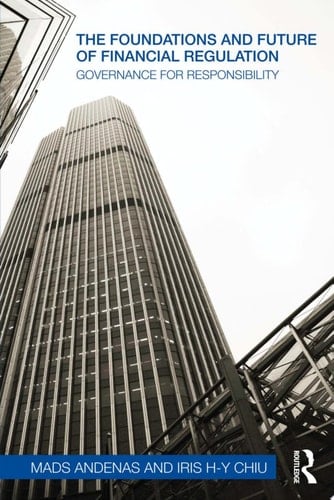 The Foundations and Future of Financial Regulation Governance for Responsibility