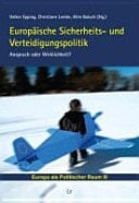 Europäische Sicherheits- und Verteidigungspolitik Anspruch oder Wirklichkeit?