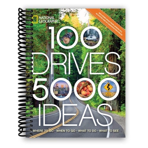 100 Drives, 5,000 Ideas Where to Go, When to Go, What to Do, What to See