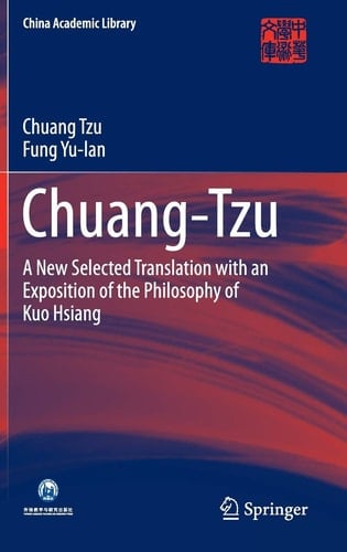 Chuang-Tzu A New Selected Translation with an Exposition of the Philosophy of Kuo Hsiang