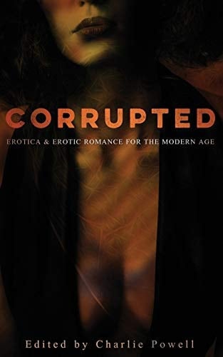 Corrupted Erotica and Erotic Romance for the Modern Age
