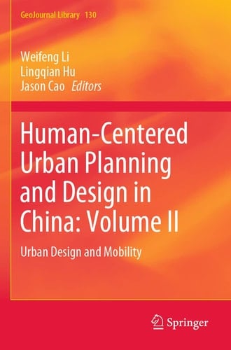 Human-Centered Urban Planning and Design in China: Volume II Urban Design and Mobility