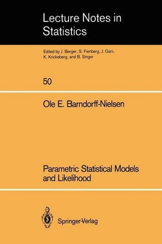 Parametric Statistical Models and Likelihood (Lecture Notes in Statistics, 50)