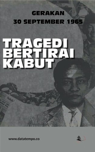 Gerakan 30 September 1965 - Tragedi Bertirai Kabut