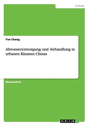 Abwasserentsorgung und -behandlung in urbanen Räumen Chinas