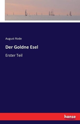 Der Goldne Esel Erster Teil
