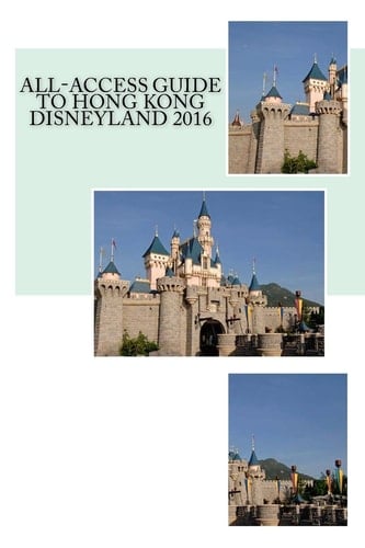 All-Access Guide to Hong Kong Disneyland 2016