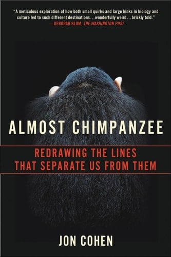 Almost Chimpanzee Redrawing the Lines That Separate Us from Them