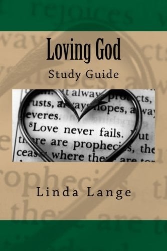 Loving God - Study Guide Accompanies the "Loving God" Book