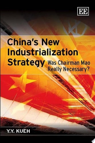 China's New Industrialization Strategy Was Chairman Mao Really Necessary?