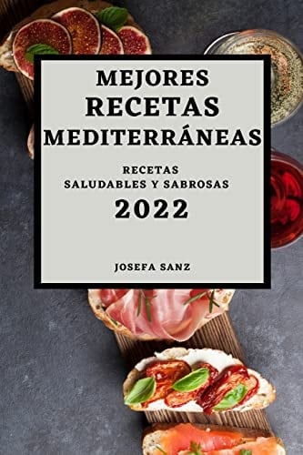 Mejores Recetas Mediterráneas 2022 Recetas Saludables Y Sabrosas