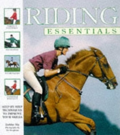 Riding Essentials Step-by-step Techniques to Improve Your Skills