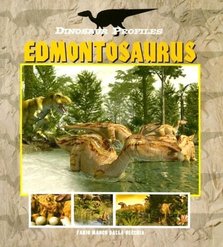 Dinosaur Profiles: Edmontosaurus (Dinosaur Profiles - P)