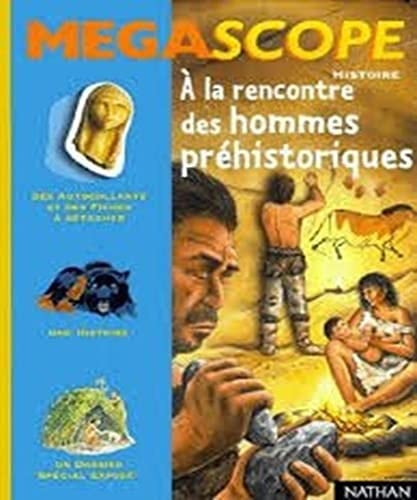 À la rencontre des hommes préhistoriques