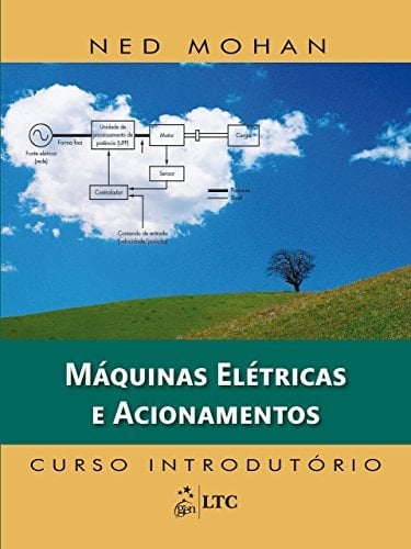 Maquinas Eletricas e Acionamentos: Curso Introdutorio