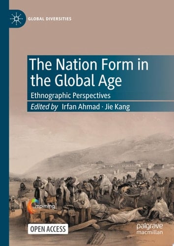 The Nation Form in the Global Age Ethnographic Perspectives