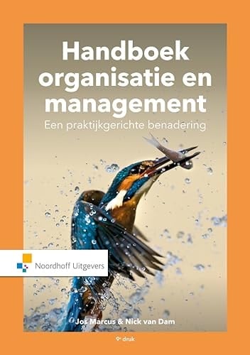 Handboek organisatie en management een praktijkgerichte benadering